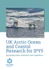 UK Arctic Ocean and Coastal Research for IPY5 Knowledge Gaps, Ambitions and Capabilities Report